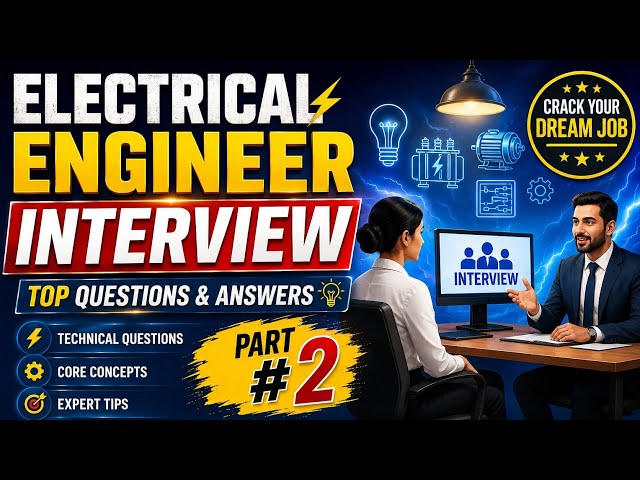 Top Electrical Engineer Interview Questions & Answers | Easily Crack Your Electrical Job Interview