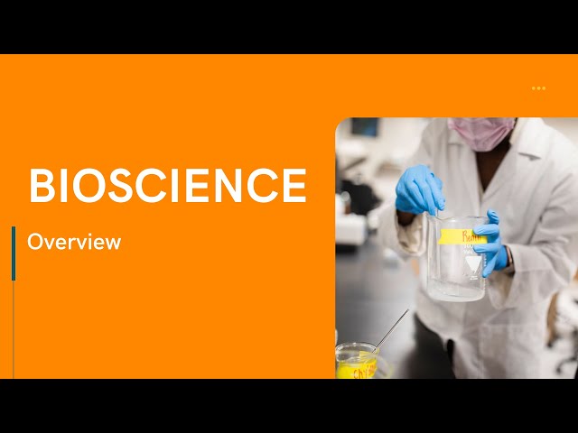 BioScience Program Overview