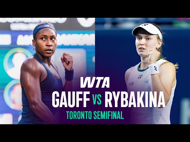 Coco Gauff vs. Elena Rybakina | 2026 Toronto Semifinal | WTA Match Highlights