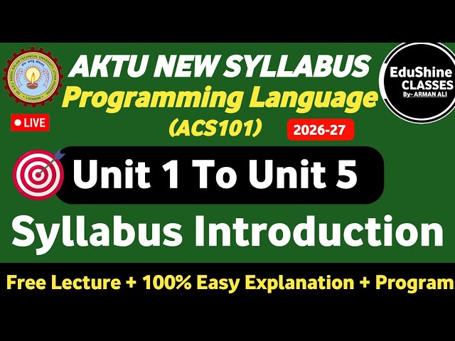 Programming Language ACS101 AKTU Syllabus Introduction | Programming language First Year ACS101 AKTU