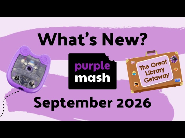 What's New in Purple Mash? | September 2026