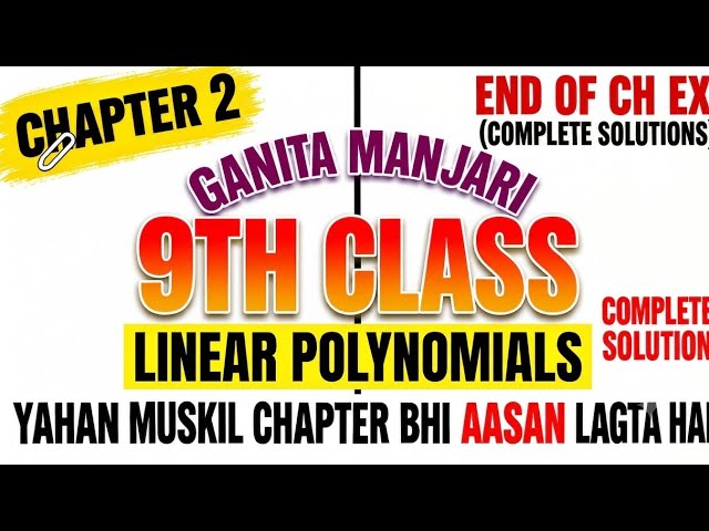 Class 9 Math/ Ganita Manjari ch 2/End Of Ch 2 Ex / Introduction To Linear Polynomials/9 NCERT Maths