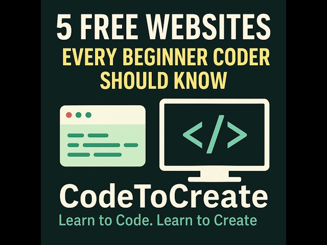 5 Free Websites Every Beginner Coder MUST Know! 💻✨ | CodeToCreate