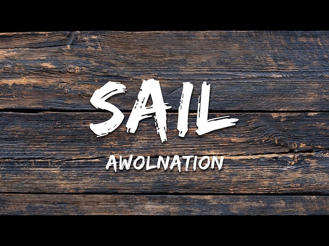 AWOLNATION - Sail (Lyrics)