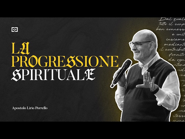La progressione spirituale | Apostolo Lirio Porrello | 10-5-2026