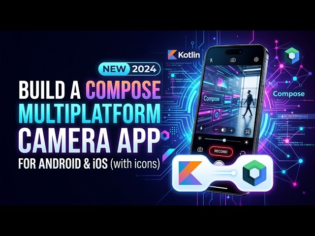 Build a Compose Multiplatform Camera App (Android & iOS)