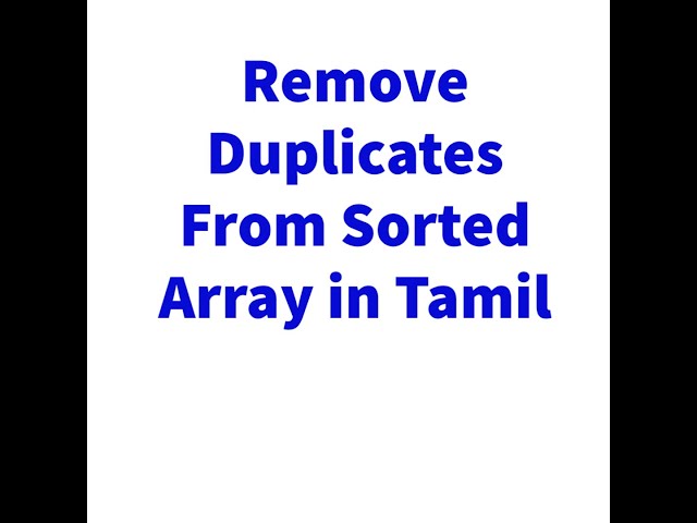 Remove Elements From Sorted Array in Tamil, LeetCode QNO: 26