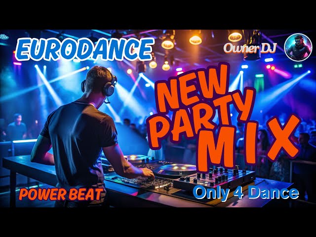Owner DJ - New Party Mix ( Eurodance )  #90s #eurodance #viral #mix #viralmusicvideo #anos90