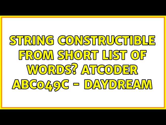 String constructible from short list of words? AtCoder ABC049C - Daydream