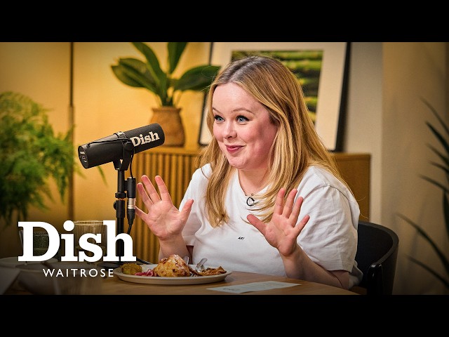 Nicola Coughlan LOVES pickles | Dish Podcast | Waitrose