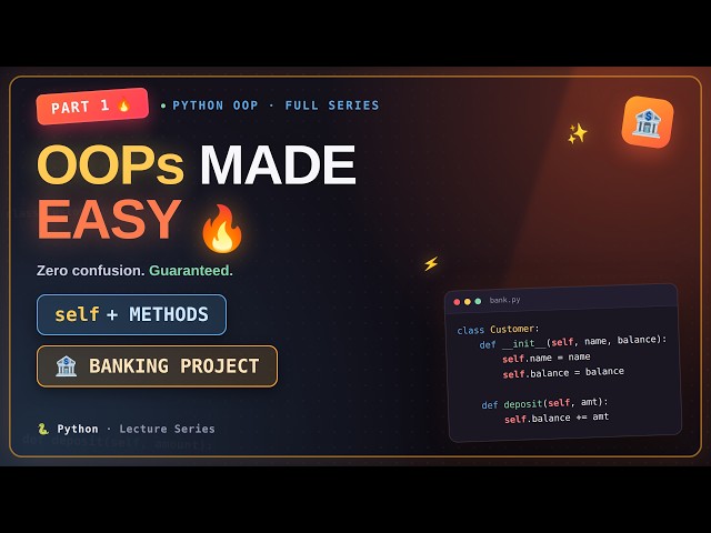 OOPs in Python Classes and Object🔥 | self, Methods & Banking Project Python OOPs for Beginners part1