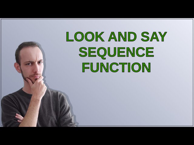 Codereview: Look and Say sequence function
