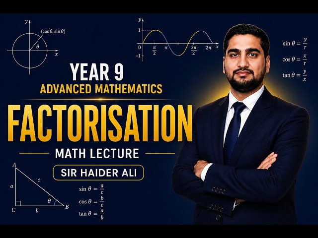 Year 9 Advanced Mathematics: Factorisation | Step-by-Step Math Lecture