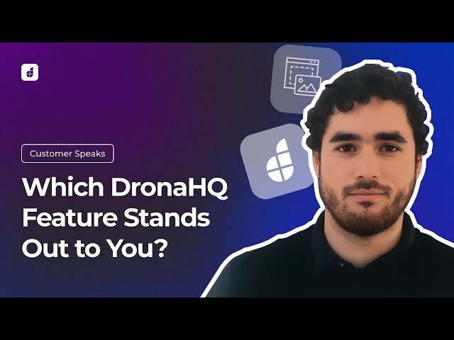 Which DronaHQ Feature Stands Out to You? | DronaHQ Customer Speaks | Christian Urrea, Fourier