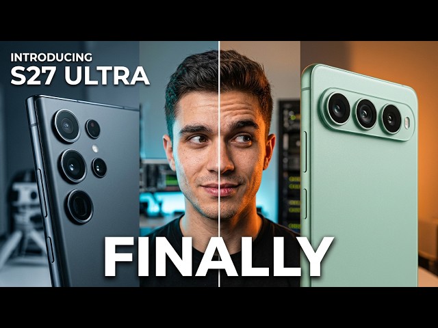 S27 Ultra: Samsung's 7 Biggest Changes Ever