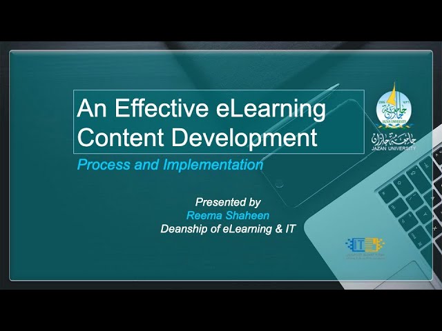 An effective eLearning Content Development Process & Implementation |Jazan University Training 2023