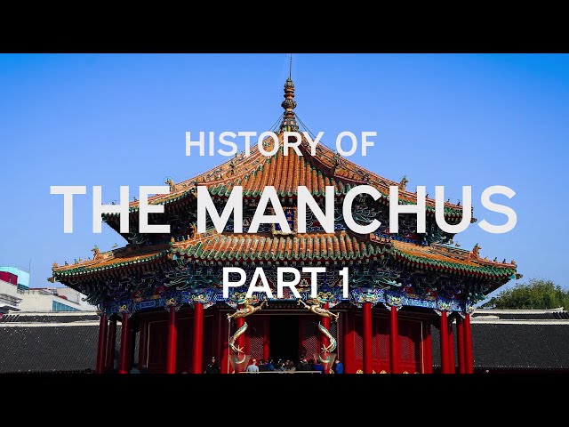 Historia de los manchúes Parte 1 (Orígenes tempranos)