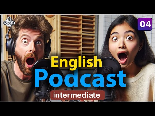Quick Learning English with Podcast Conversation | Intermediate | Episode 04