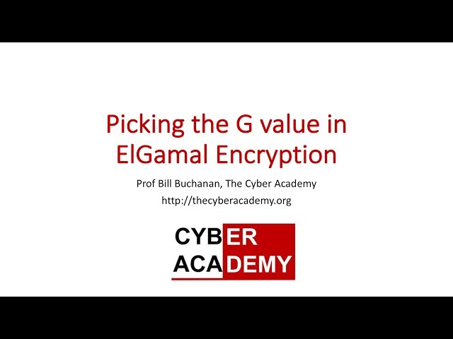 Picking the G value in ElGamal Encryption