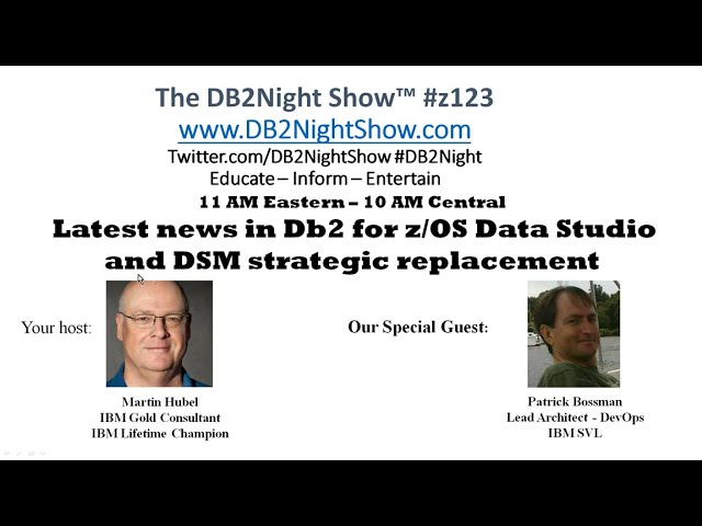 The Db2Night Show Z123 - Latest news in Db2 for z/OS Data Studio and DSM strategic replacement
