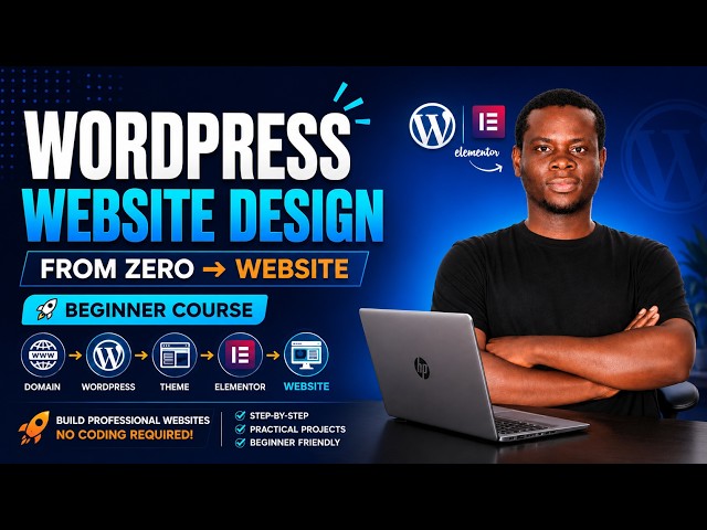 WordPress Website Design Course for Beginners | Build a Website from Scratch