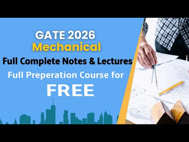 GATE Mechanical | Full Course | Free Latest Notes | Free Full Preparation Material | Gate ME | 2025