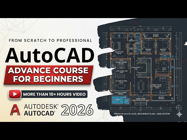 AutoCAD Full Tutorial for Beginners | Start to Finish Project | 11+ Hours