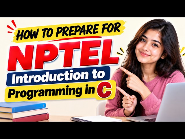 How to Prepare for NPTEL Introduction to Programming in C Proctored Exam | Complete Strategy 2026
