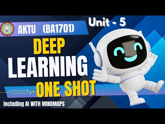 Deep Learning | Unit - 5 | ONE SHOT | AKTU | BTECH 4th YEAR