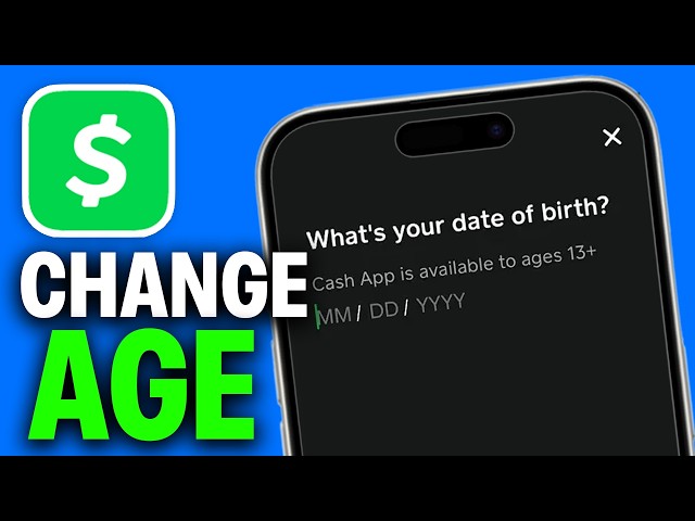 How to Change Your Age on Cash App | Correct Your Date of Birth