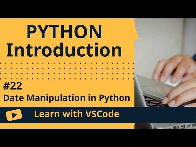 [Learn with VSCode] Python for Beginners #22 Date Manipulation in Python
