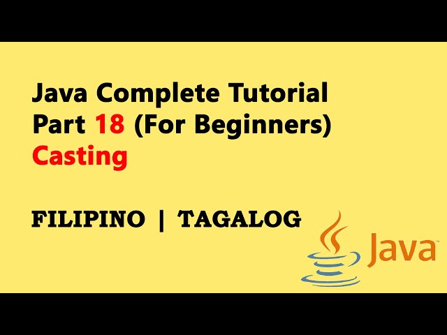 Java Tutorial Part 18 (Filipino ~ For Beginners) (2025) - Casting