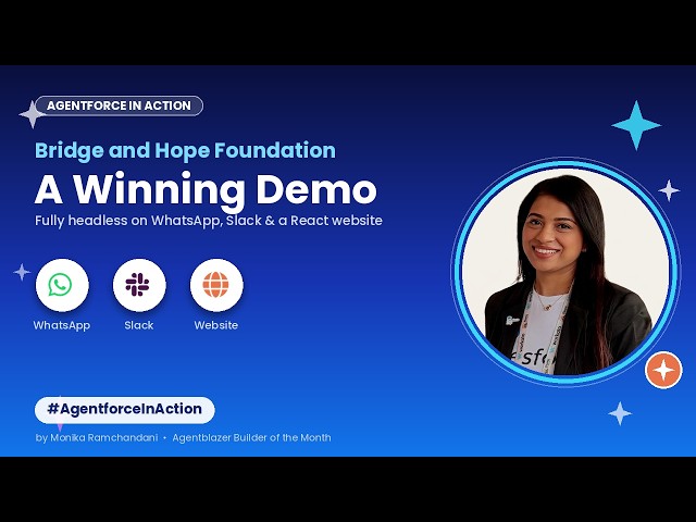 Bridge and Hope Foundation — Winning AgentforceInAction Demo | on WhatsApp, Slack & Web