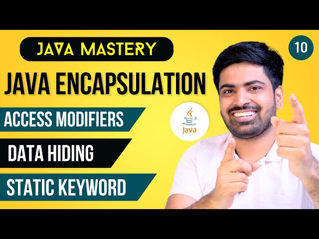 Java Encapsulation | Access Modifiers | Data Hiding and the Static Keyword in Java in Hindi
