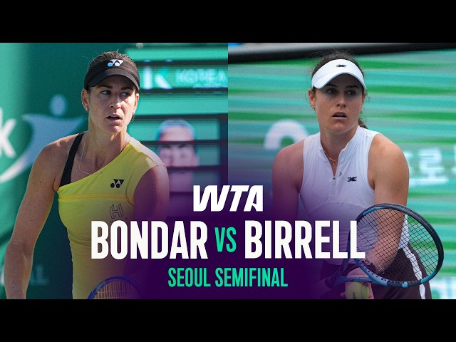 Anna Bondar vs. Kimberly Birrell | 2026 Seoul Semifinal | WTA Match Highlights