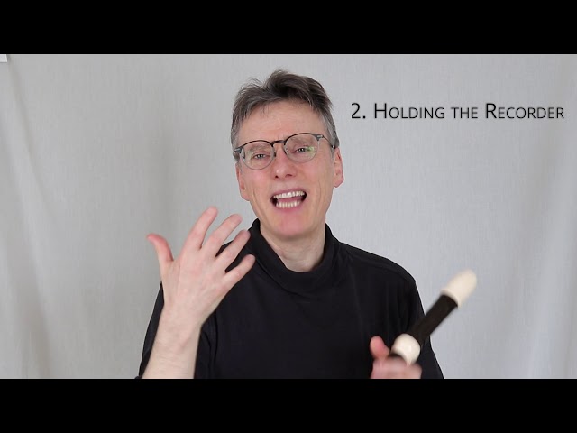 Recorder Lesson 2 Holding the Recorder