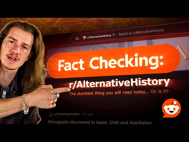 Fact Checking Reddits Worst History Conspiracies - r/AlternativeHistory