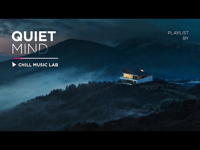 Let Your Mind Rest | Deep Chill Mix