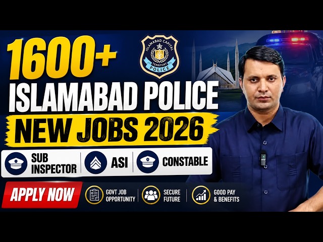 1600+ Islamabad Police New Jobs 2026 | Sub Inspector, ASI & Constable jobs | Apply Now