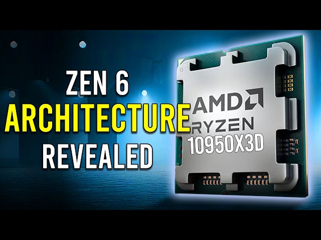 Zen 6 Architecture & Specs Details CONFIRMED! Nova Lake Launch Plan Is... Frustrating