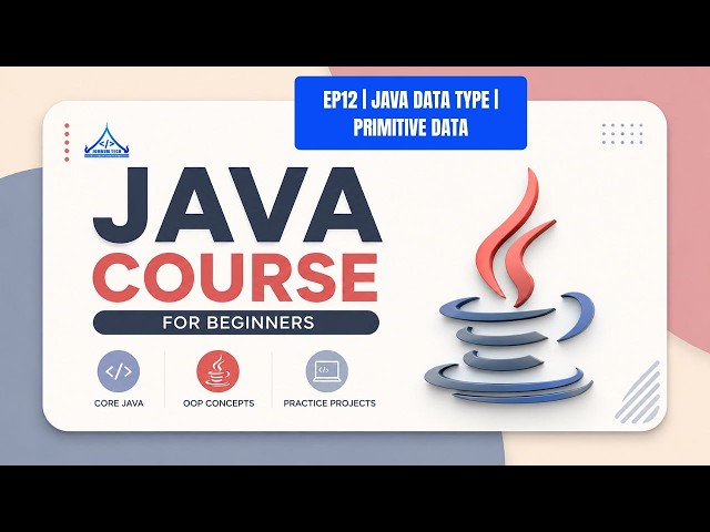 Ep12 | Java Data Type | Primitive Data