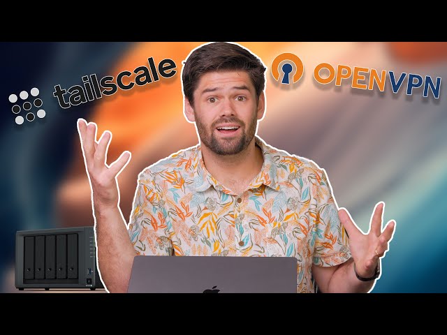Tailscale vs OpenVPN: What is the BEST was to secure your NAS?