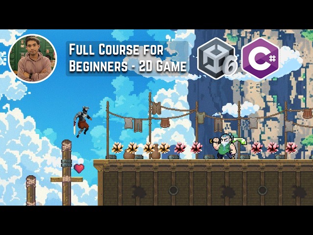 🎮 Unity 6 Full Course for Beginners to Intermediate | Build a Complete 2D Platformer Game with C#