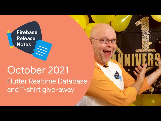 Oct 2021: Flutter Realtime Database on Web, FCM, and t-shirt give-away!