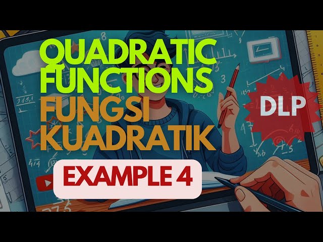 Add Maths Quadratic Functions Fungsi Kuadratik Example 4 - DLP | Math Tutor Edu