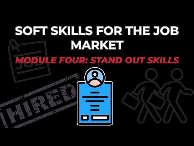Soft Skills for the Job Market: Standing Out!