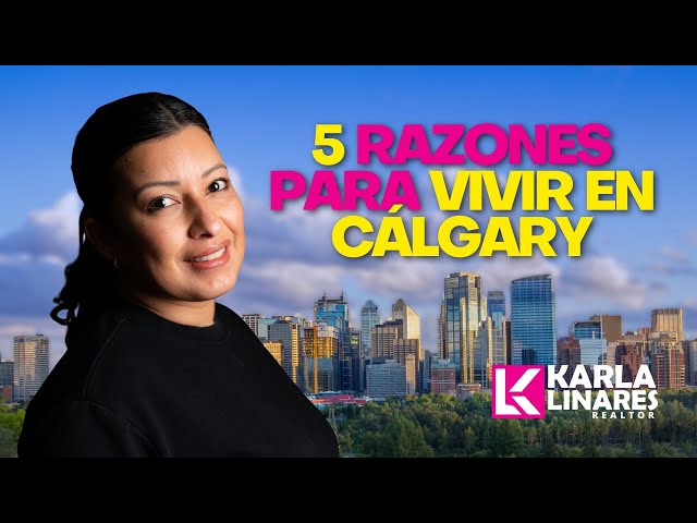 Vivir en Calgary: 5 razones que te convencerán