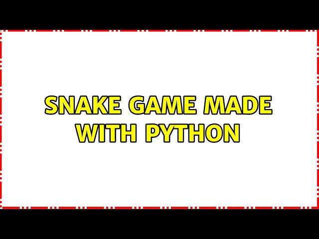 Snake game made with Python