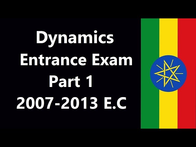 Physics grade 11 Dynamics  entrance exam part1 (2007-2013 E.C)