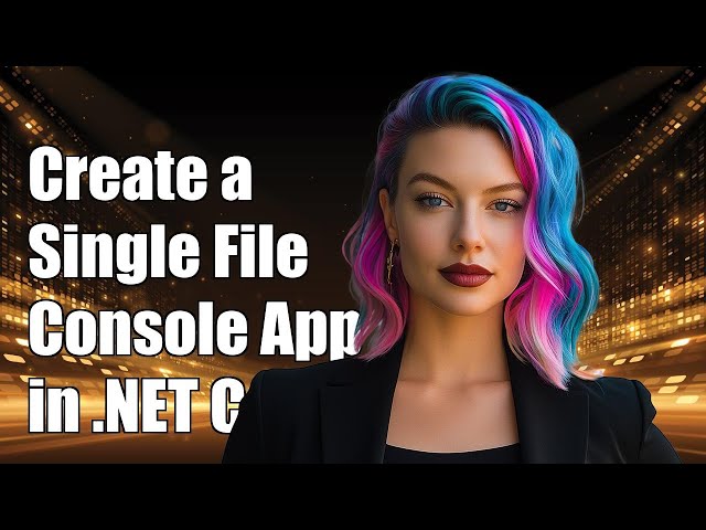 How to Create a Single File Console Application in .NET Core